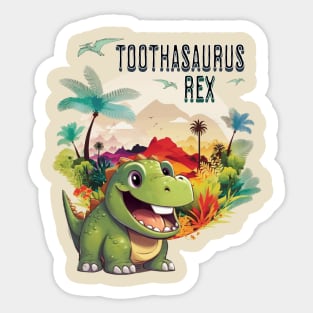 Toothasaurus Rex - king of the tooth Sticker